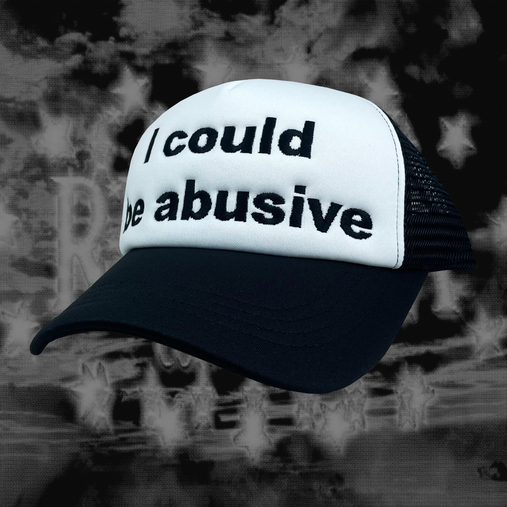 I Could Be Abusive Trucker Cap
